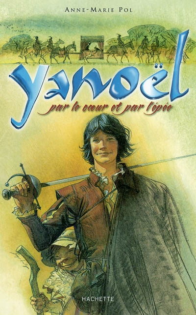 Yanoël : par le coeur et par l'épée