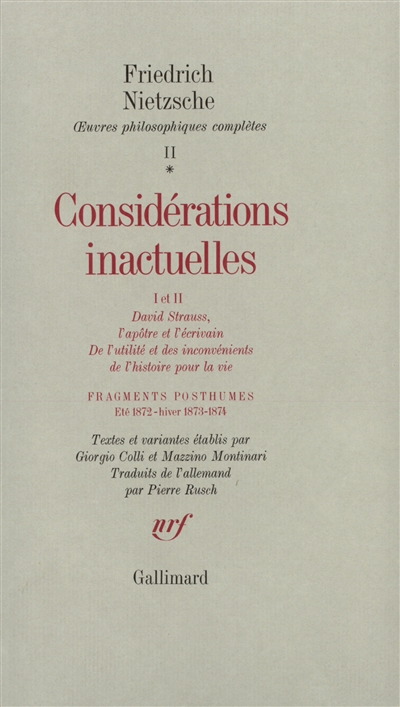 Oeuvres philosophiques complètes. Considérations inactuelles I et II. Fragments posthumes