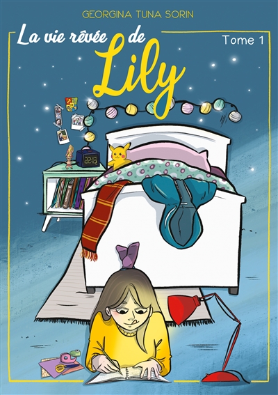La vie rêvée de Lily : Tome 1