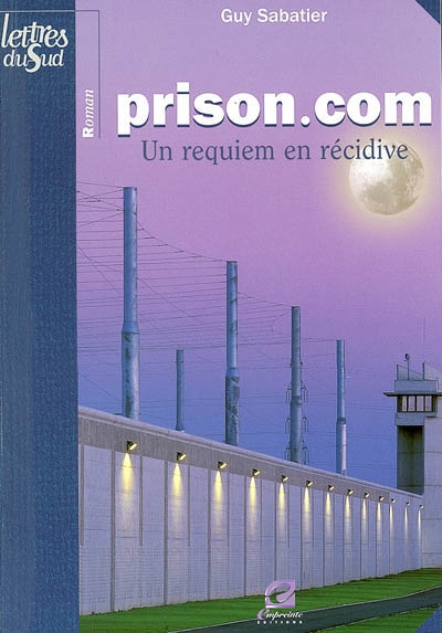 Prison.com : un requiem en récidive