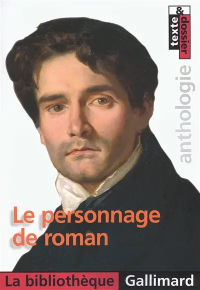 Le personnage de roman : anthologie