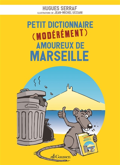 couverture du livre Petit dictionnaire (modérément) amoureux de Marseille