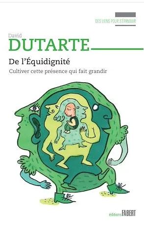 De l'équidignité : cultiver cette présence qui fait grandir