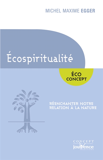 Ecospiritualité : réenchanter notre relation à la nature