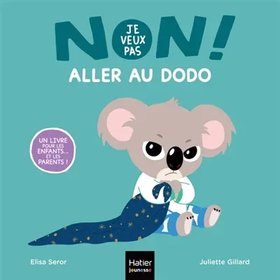Non, je veux pas aller au dodo !