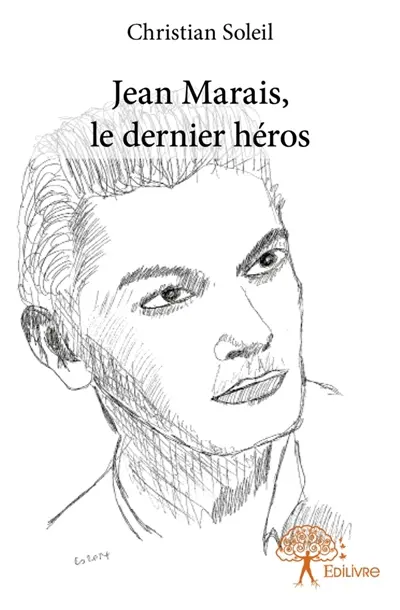 Jean Marais, le dernier héros
