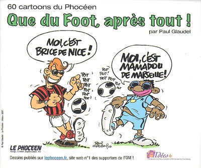 Que du foot, après tout ! : 60 cartoons du Phocéen