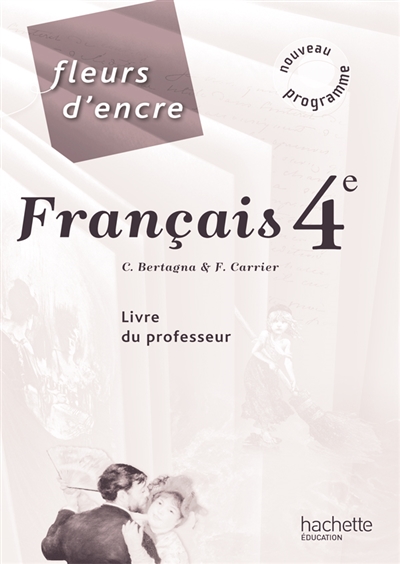 Français 4e : livre du professeur : nouveau programme