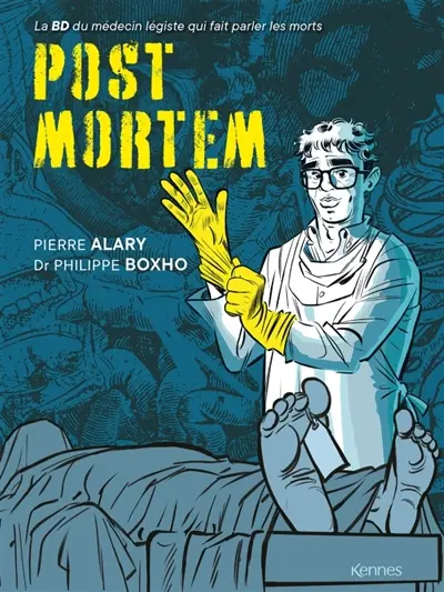 Post Mortem : La BD du légiste qui fait parler les morts