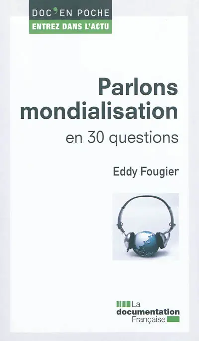 Parlons mondialisation : en 30 questions