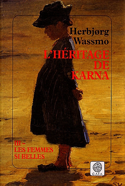 L'héritage de Karna. Vol. 3. Les femmes si belles