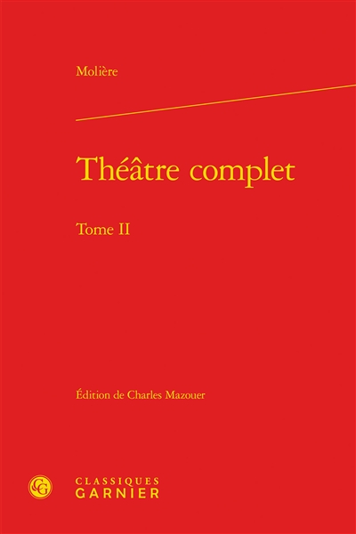 Théâtre complet. Vol. 2