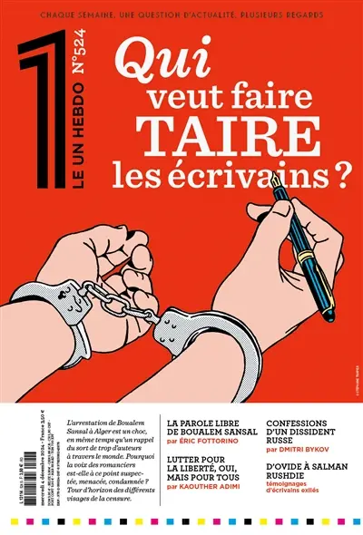 Le un hebdo : chaque semaine, une question d'actualité, plusieurs regards, n° 524. Qui veut faire taire les écrivains ?