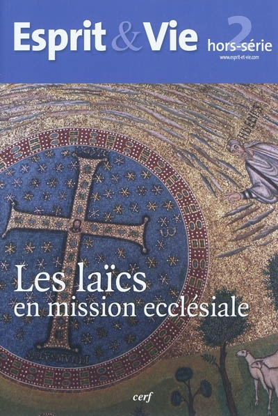 Esprit & vie, hors série, n° 2. Quel statut pour les laïcs en mission ecclésiale ? : état des lieux, clarifications théologique et canonique, prospectives... : actes du colloque organisé par l'Institut d'Etudes religieuses et pastorales (IERP) de l'Institut Catholique de Toulouse (4-5 décembre 2009)