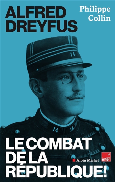 Alfred Dreyfus : le combat...