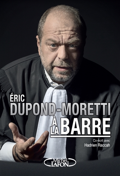 Eric Dupond-Moretti à la barre