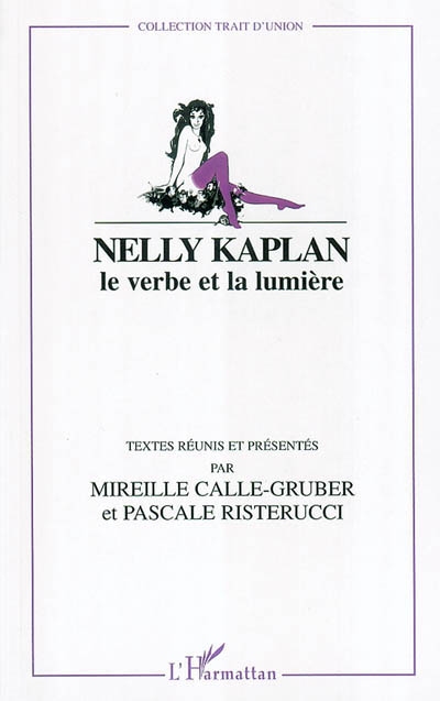 Nelly Kaplan : le verbe et la lumière