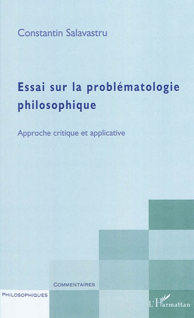 Essai sur la problématologie philosophique : approche critique et applicative