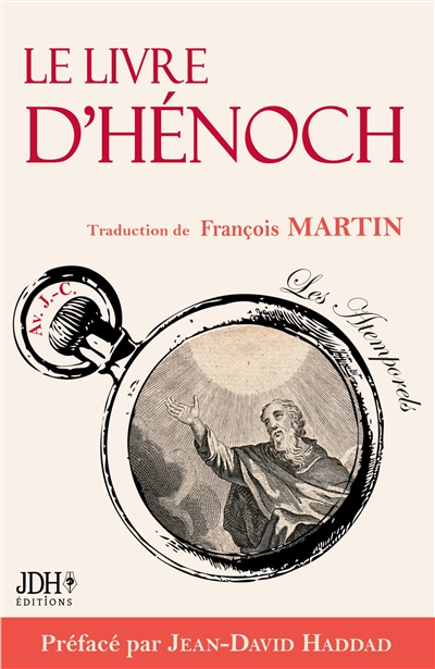 Le Livre d'Hénoch ou l'apocryphe censuré de la Bible : Edition complète 2024 préfacée par Jean-David Haddad