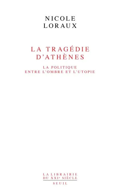 La tragédie d'Athènes : la politique entre l'ombre et l'utopie