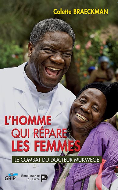 L'homme qui répare les femmes : le combat du docteur Mukwege
