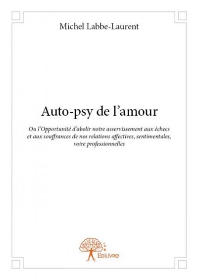Auto psy de l'amour : Ou...