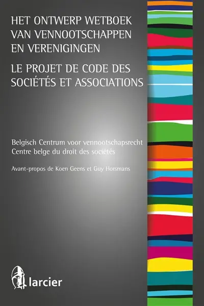Het ontwerp wetboek van vennootschappen en verenigingen. Le projet de Code des sociétés et associations