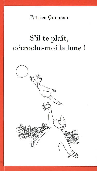 S'il te plaît, décroche-moi la Lune !