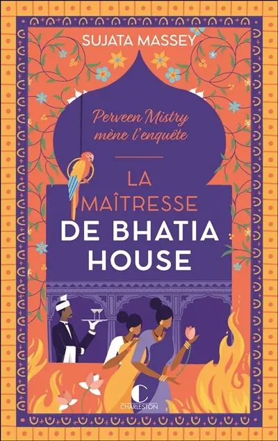Perveen Mistry mène l'enquête. La maîtresse de Bhatia House