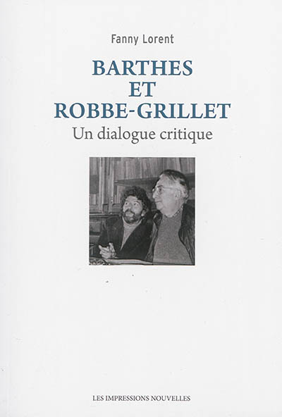 Barthes et Robbe-Grillet : un dialogue critique