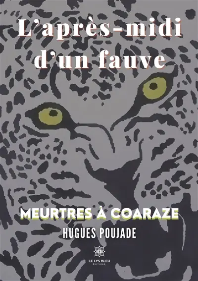 L'après-midi d'un fauve : Meurtres à Coaraze