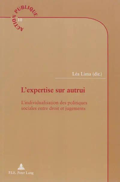 L'expertise sur autrui : l'individualisation des politiques sociales entre droit et jugements