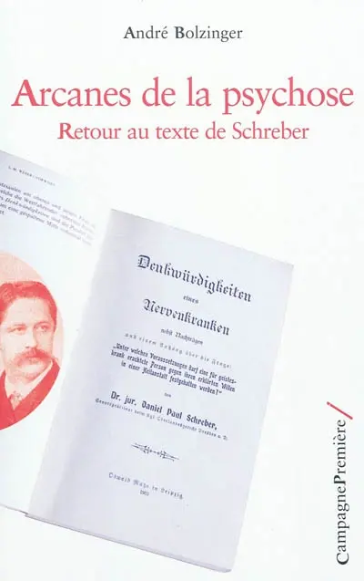 Arcanes de la psychose : retour au texte de Schreber