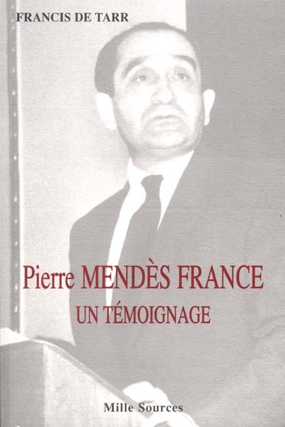 Pierre Mendés France : un témoignage