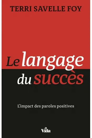 Le langage du succès : l'impact des paroles positives