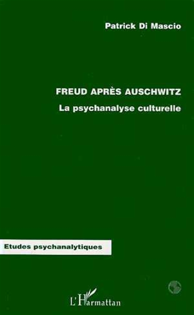 Freud après Auschwitz : la psychanalyse culturelle