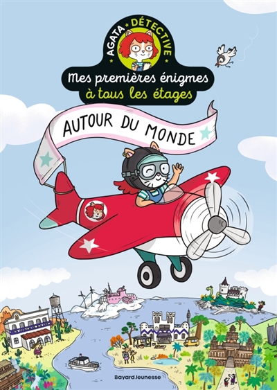 Mes premières énigmes à tous les étages : Agata Crispy détective, tome 2 : Autour du monde