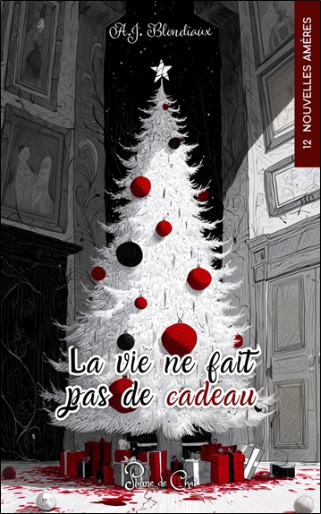 La vie ne fait pas de cadeau : 12 nouvelles amères