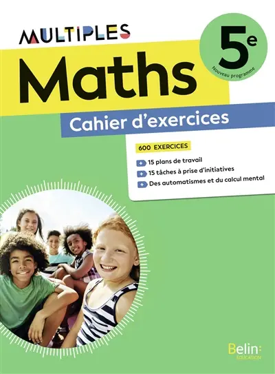 Maths 5e : cahier d'activités, 600 exercices : nouveau programme
