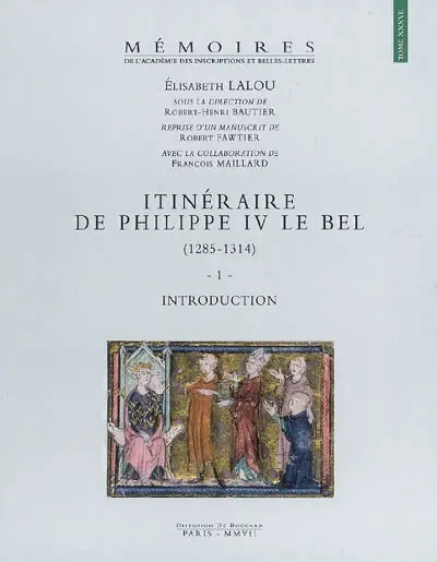 Itinéraire de Philippe IV le Bel : 1285-1314