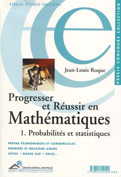 Progresser et réussir en mathématiques. Vol. 1. Probabilités et statistiques