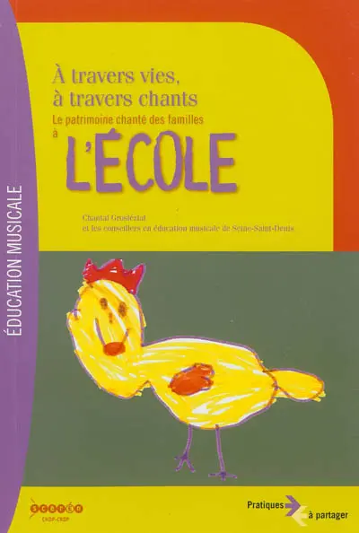 A travers vie, à travers chants : le patrimoine chanté des familles à l'école