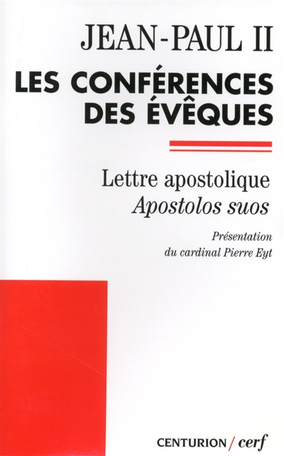 Les conférences des évêques : lettre apostolique Apostolos suos