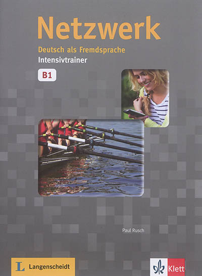 Netzwerk, B1 : Deutsch als Fremdsprache : Intensivtrainer