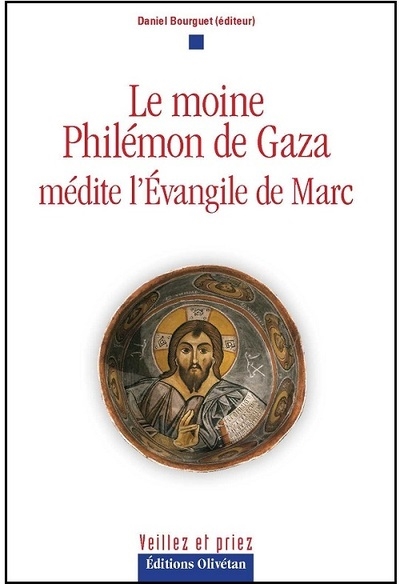 Le moine Philémon de Gaza médite l'Evangile de Marc - Philémon de Gaza