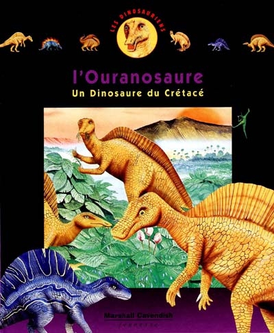 Les dinosauriens. Vol. 12. L'ouranosaure : un dinosaure du crétacé
