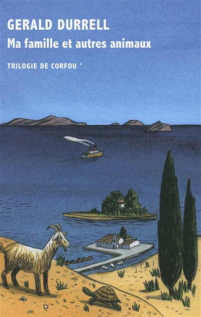 Trilogie de Corfou. Vol. 1. Ma famille et autres animaux
