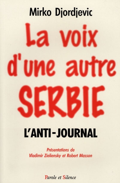 La voix d'une autre Serbie : l'anti-journal