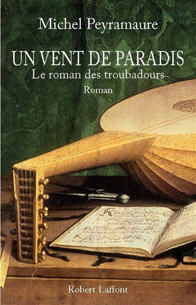 Un vent de paradis : le roman des troubadours