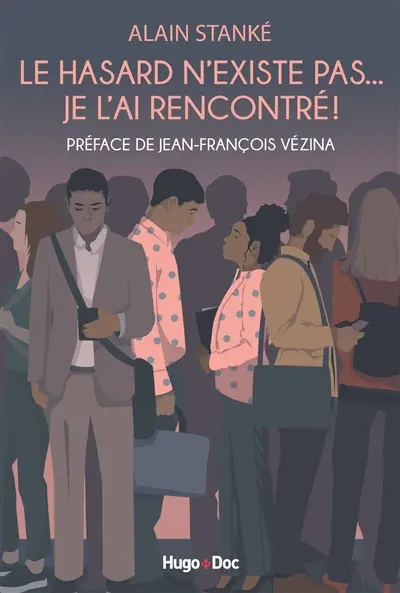 Le hasard n'existe pas... je l'ai rencontré !